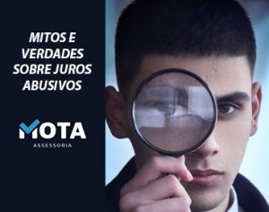 mitos e verdades sobre juros abusivos
