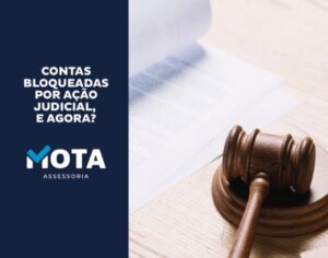 Contas bloqueadas por ação judicial, e agora_mota-assessoria
