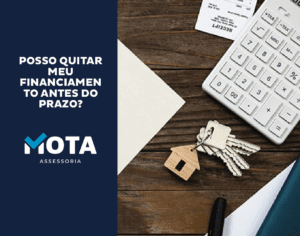 blog_mota-assessoria - Posso quitar meu financiamento antes do prazo