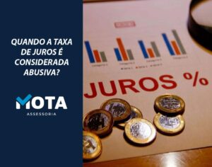 Mota Assessoria-Quando a taxa de juros é considerada abusiva?