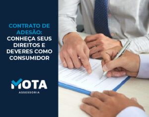 Entenda seus direitos e deveres ao assinar um contrato de adesão. Saiba como identificar cláusulas abusivas e proteja-se com as dicas da Mota Assessoria.