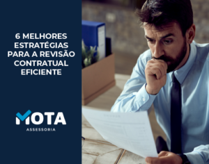 Descubra as seis melhores estratégias para uma revisão contratual eficiente e proteja seus direitos.