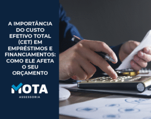A Importância do Custo Efetivo Total (CET)
