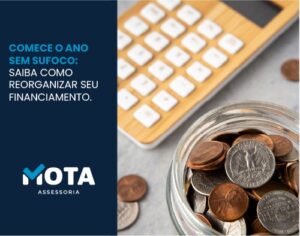 Comece o ano sem sufoco: saiba como reorganizar seu financiamento